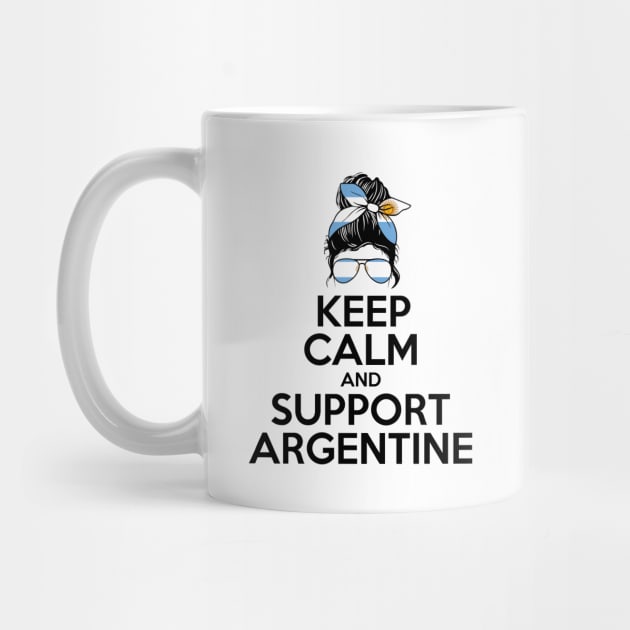 Keep Calm and Support Argentine - World Cup Qatar International Soccer Teams by Printofi.com